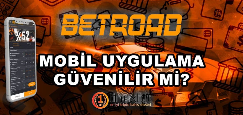 betroad mobil uygulama güvenilir-mi